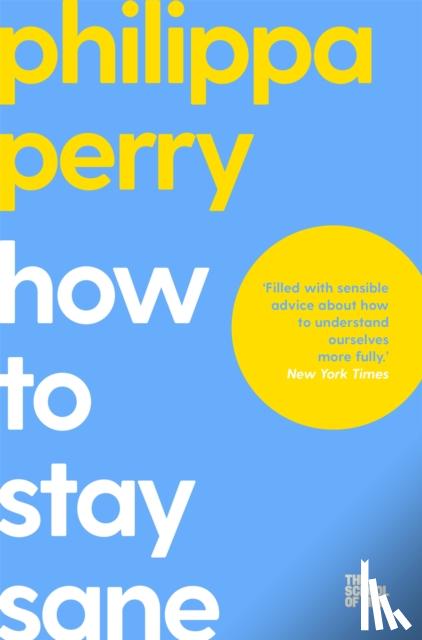 PHILIPPA PERRY - HOW TO STAY SANE