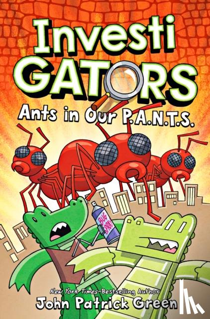 Green, John Patrick - InvestiGators: Ants in Our P.A.N.T.S.