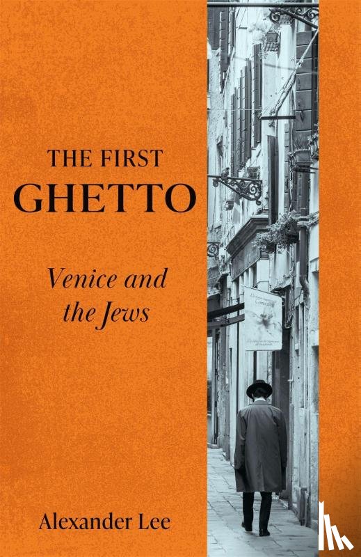 Lee, Alexander - The First Ghetto
