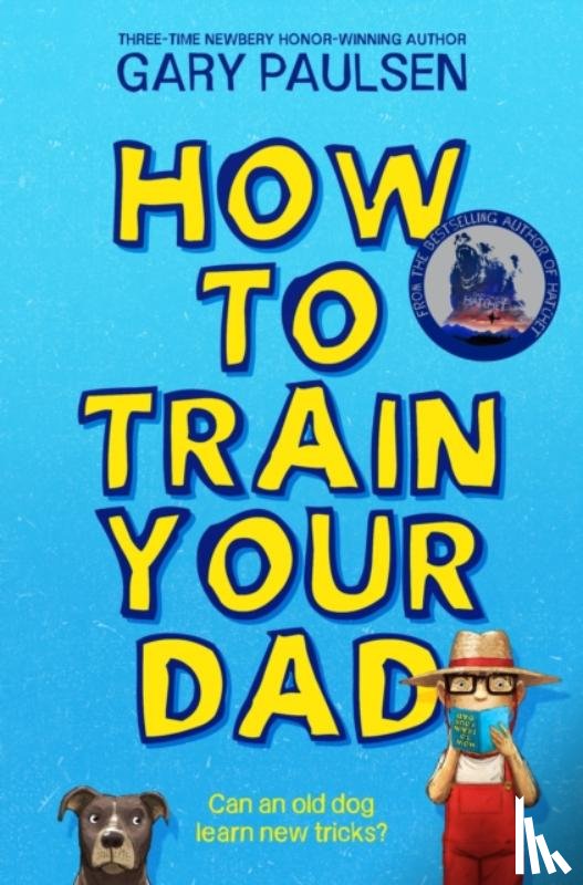 Paulsen, Gary - How to Train Your Dad