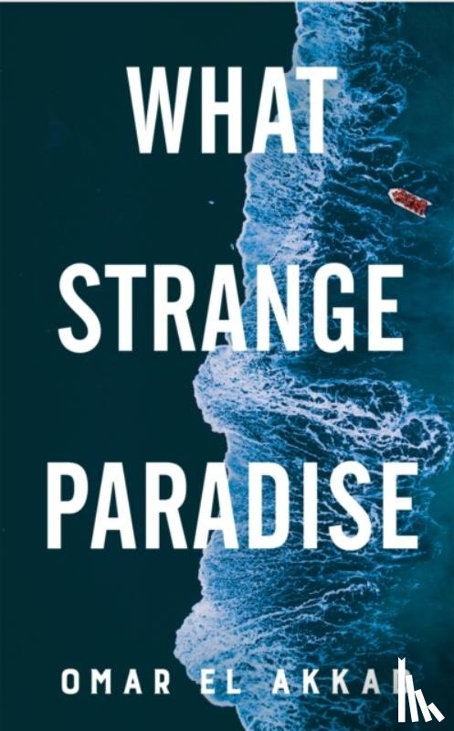 Akkad, Omar El - What Strange Paradise