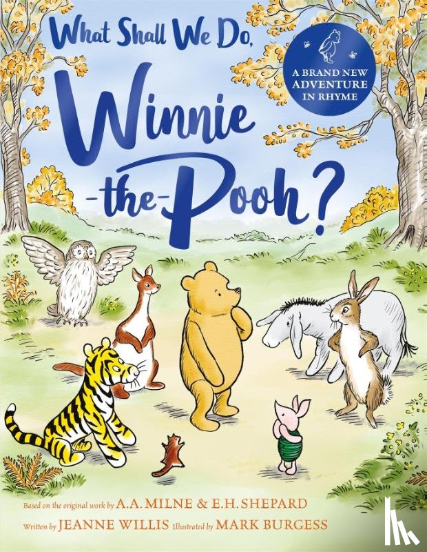 Willis, Jeanne - What Shall We Do, Winnie-the-Pooh?