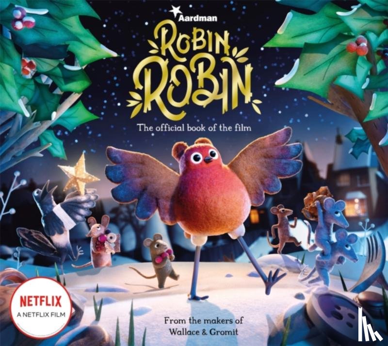 Aardman Animations - Robin Robin: The Official Book of the Film