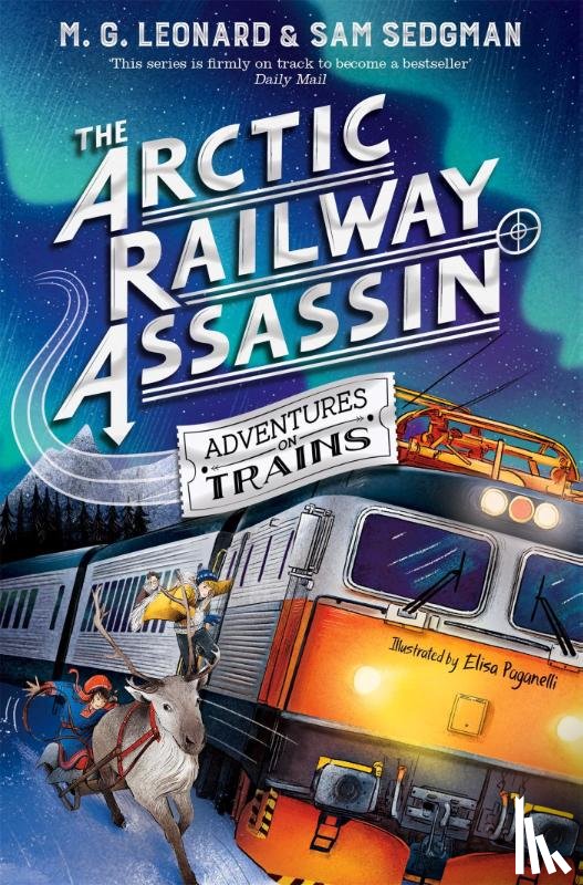 Leonard, M. G., Sedgman, Sam - The Arctic Railway Assassin