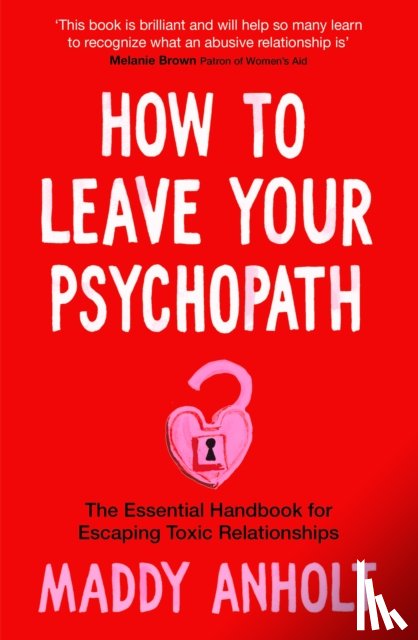 Anholt, Maddy - How to Leave Your Psychopath
