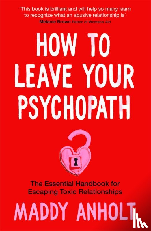 Anholt, Maddy - How to Leave Your Psychopath