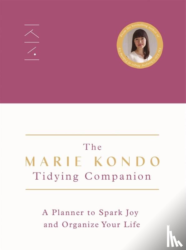 Kondo, Marie - The Marie Kondo Tidying Companion