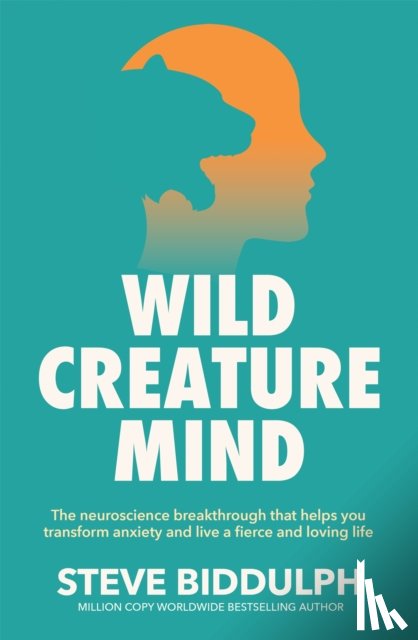 Biddulph, Steve - Wild Creature Mind