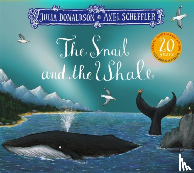 Donaldson, Julia - The Snail and the Whale 20th Anniversary Edition