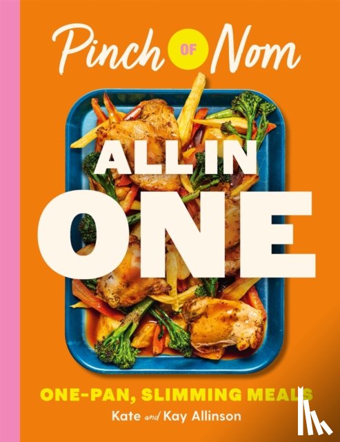 Allinson, Kay, Allinson, Kate - Pinch of Nom ALL IN ONE