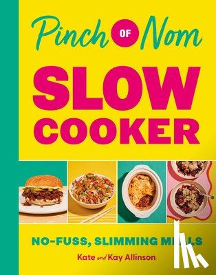 Allinson, Kate, Allinson, Kay - Pinch of Nom Slow Cooker