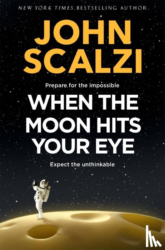 Scalzi, John - When the Moon Hits Your Eye
