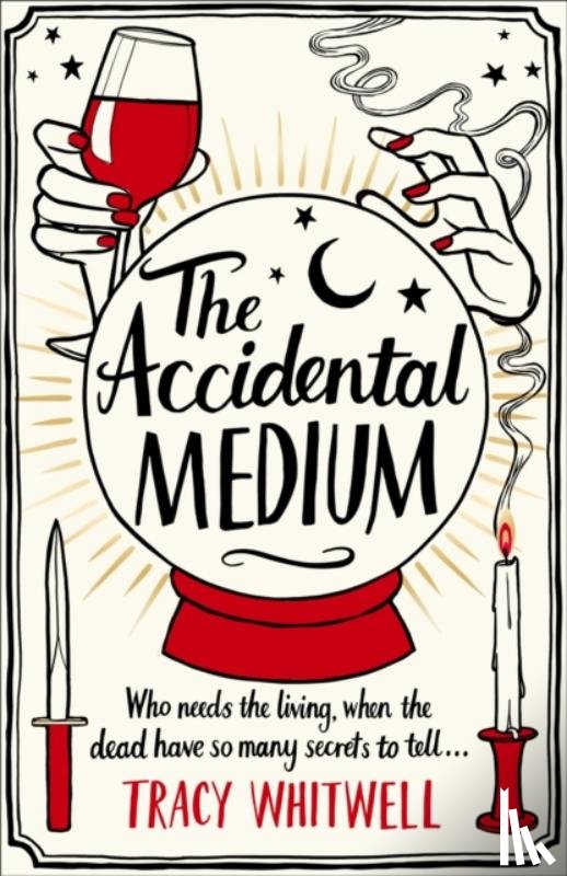 Whitwell, Tracy - The Accidental Medium