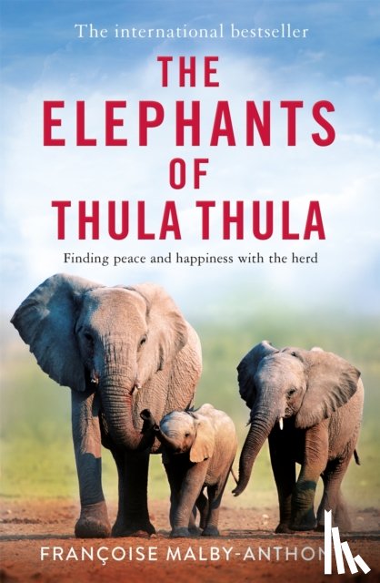 Malby-Anthony, Francoise - The Elephants of Thula Thula