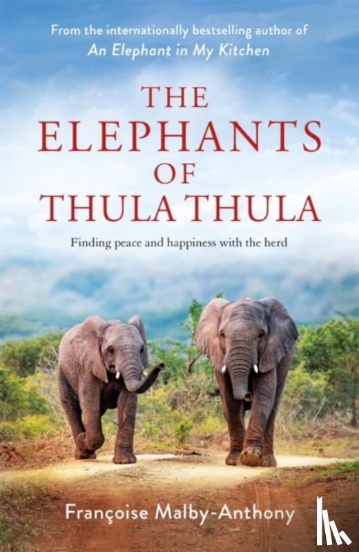 Malby-Anthony, Francoise - The Elephants of Thula Thula