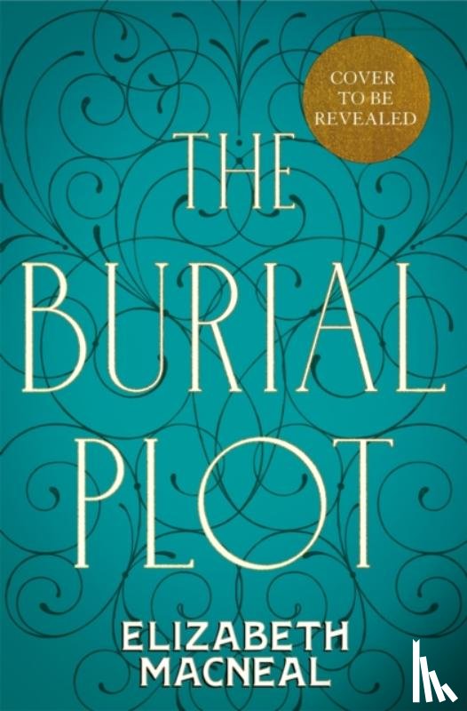 Macneal, Elizabeth - The Burial Plot