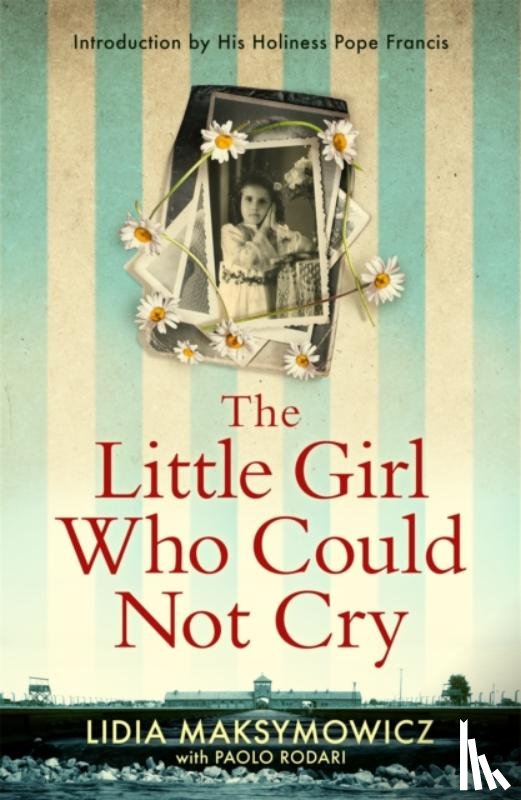 Maksymowicz, Lidia - The Little Girl Who Could Not Cry