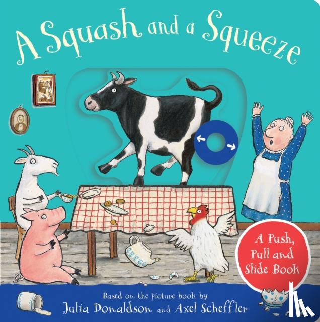 Donaldson, Julia - A Squash and a Squeeze: A Push, Pull and Slide Book