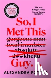 Potter, Alexandra - So, I Met This Guy . . .