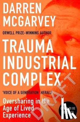 McGarvey, Darren - Trauma Industrial Complex