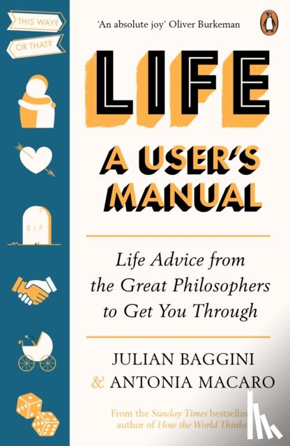 Baggini, Julian, Macaro, Antonia - Life: A User’s Manual