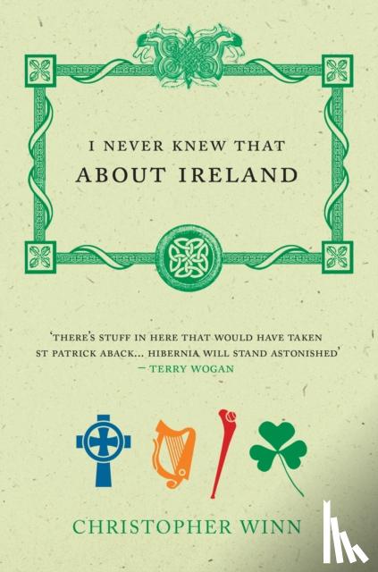 Winn, Christopher - I Never Knew That About Ireland