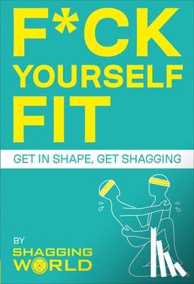 ShaggingWorld - F*ck Yourself Fit