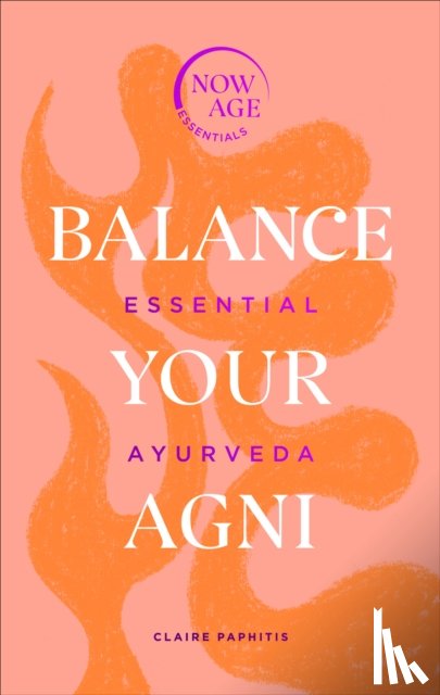 Paphitis, Claire - Balance Your Agni