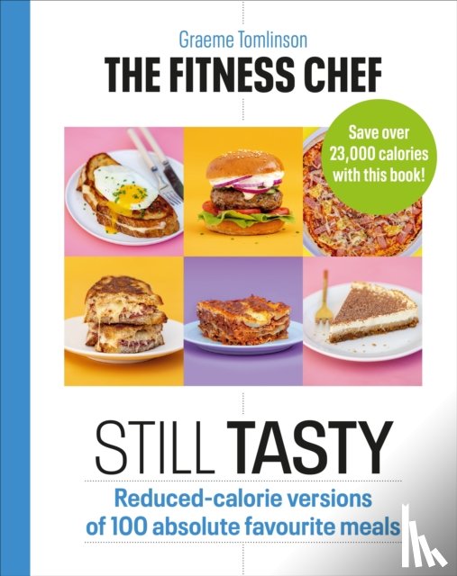 Tomlinson, Graeme - THE FITNESS CHEF: Still Tasty