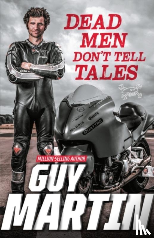 Martin, Guy - Dead Men Don't Tell Tales