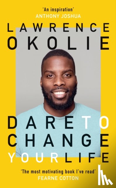 Okolie, Lawrence - Dare to Change Your Life