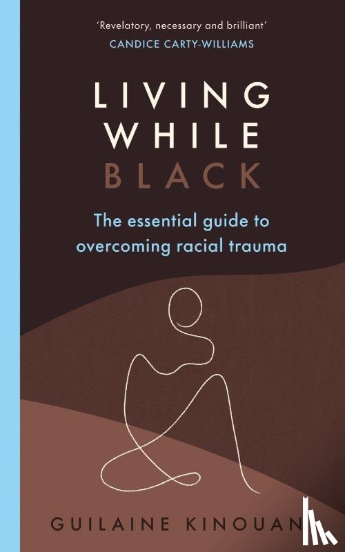 Kinouani, Guilaine - Living While Black
