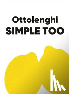 Ottolenghi, Yotam - Ottolenghi SIMPLE TOO