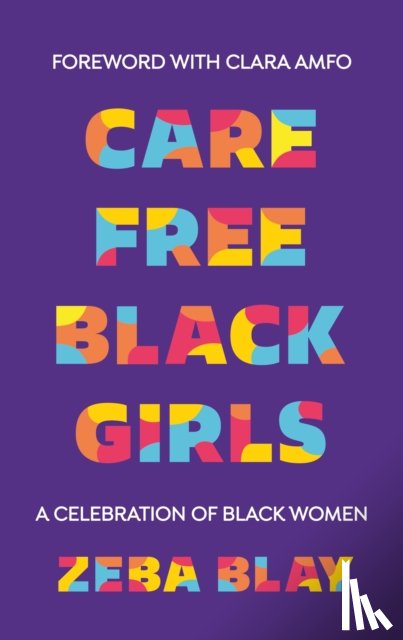 Blay, Zeba - Carefree Black Girls