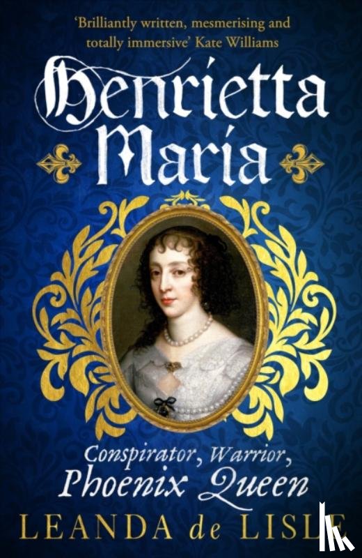de Lisle, Leanda - Henrietta Maria