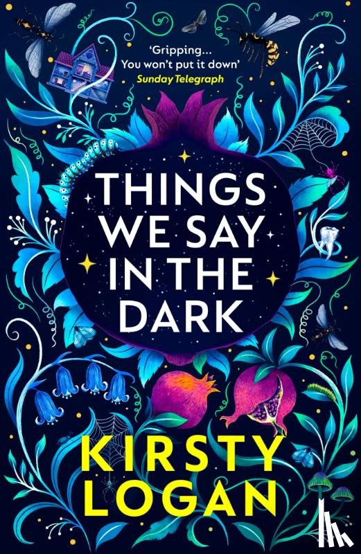 Logan, Kirsty - Things We Say in the Dark
