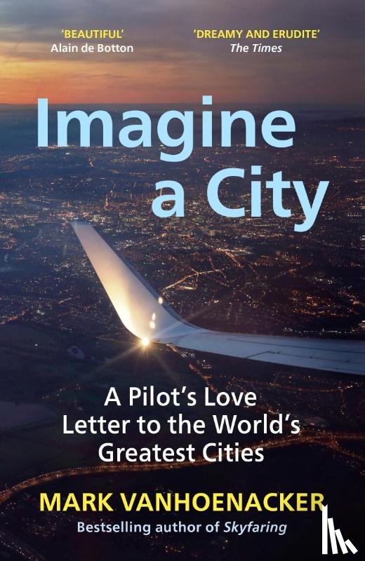 Vanhoenacker, Mark - Imagine a City