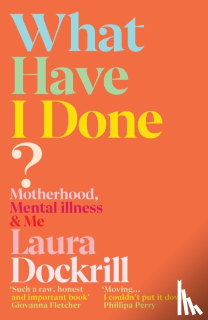 Dockrill, Laura - What Have I Done?