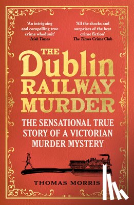Morris, Thomas - The Dublin Railway Murder