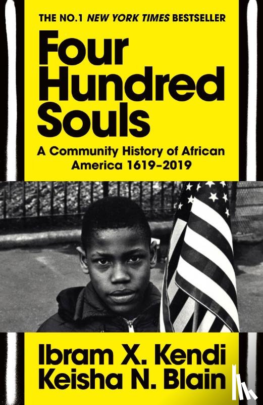 Kendi, Ibram X., Blain, Keisha N. - Four Hundred Souls