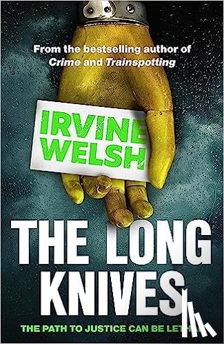 Welsh, Irvine - The Long Knives