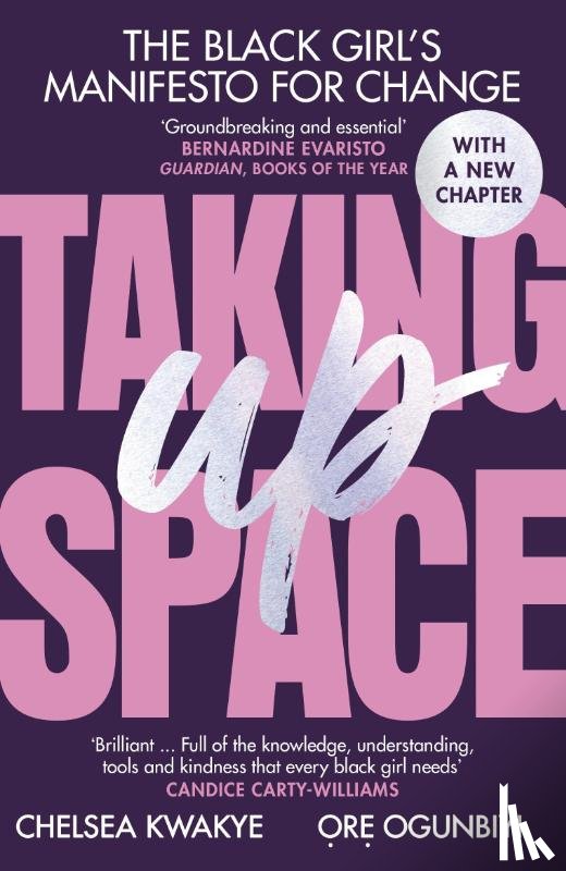 Kwakye, Chelsea, Ogunbiyi, Ore - Taking Up Space