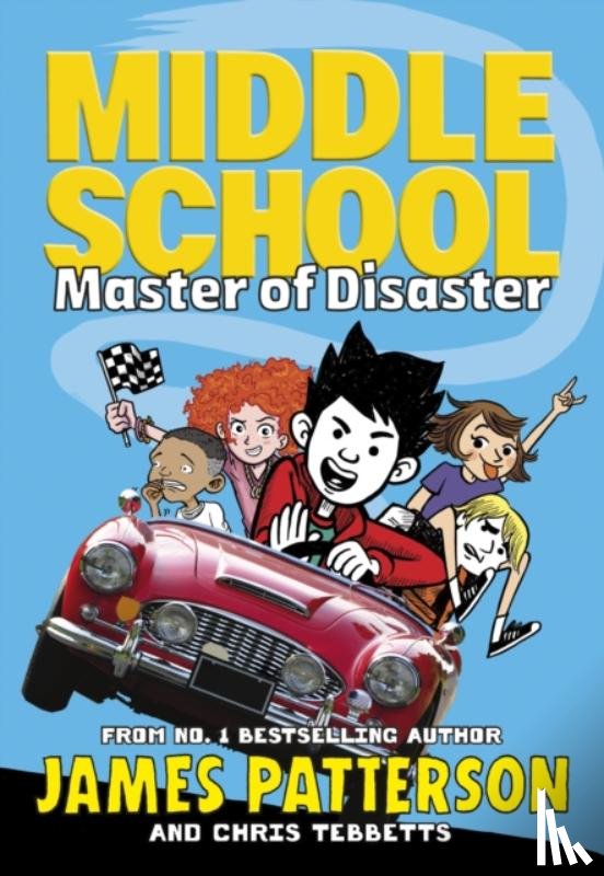 Patterson, James, Tebbetts, Chris - Middle School: Master of Disaster