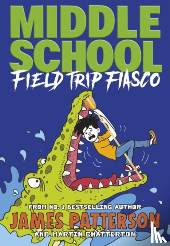 Patterson, James - Middle School: Field Trip Fiasco