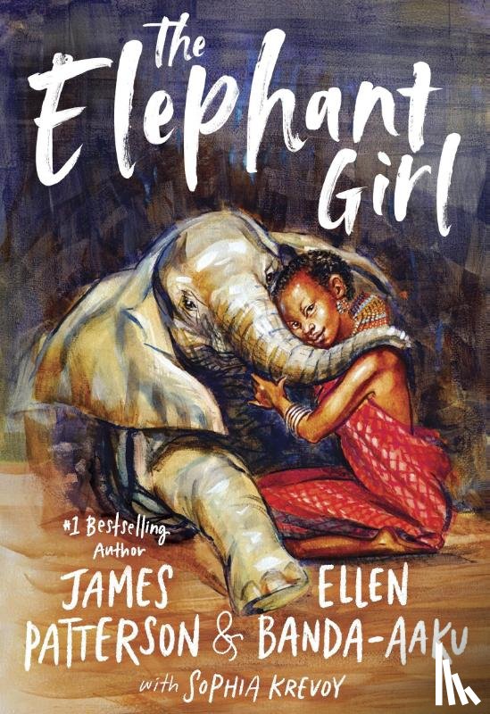 Patterson, James, Banda-Aaku, Ellen, Krevoy, Sophia - The Elephant Girl