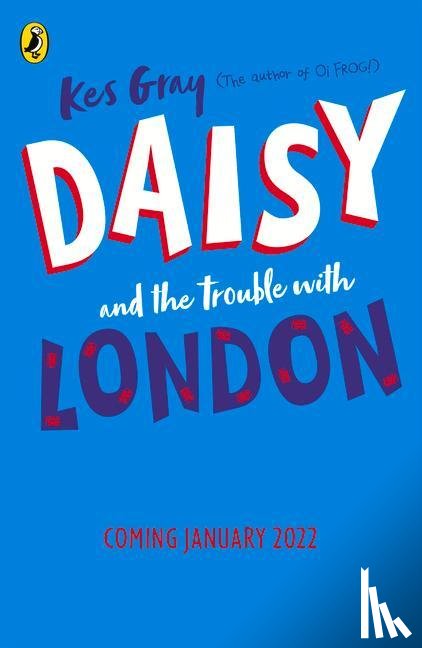 Gray, Kes - Daisy and the Trouble With London
