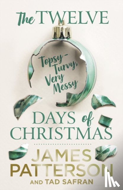 Patterson, James - The Twelve Topsy-Turvy, Very Messy Days of Christmas