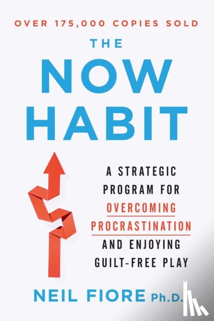 Fiore, Neil - The Now Habit