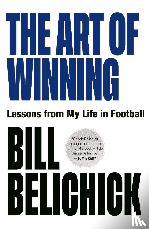 Belichick, Bill - The Art of Winning