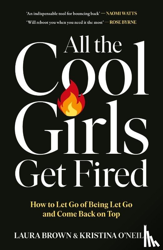 Brown, Laura, O'Neill, Kristina - All the Cool Girls Get Fired